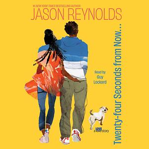 Twenty-Four Seconds From Now by Jason Reynolds