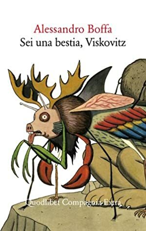 Sei una bestia, Viskovitz by Alessandro Boffa