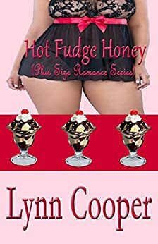 Hot Fudge Honey: by Lynn Cooper