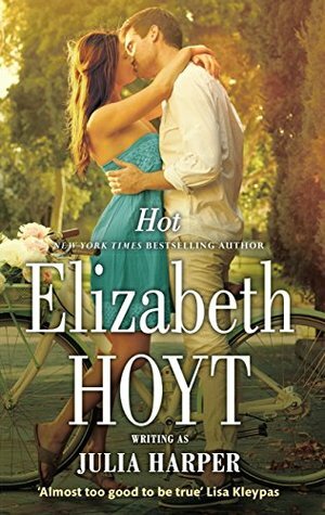 Hot by Julia Harper, Elizabeth Hoyt