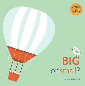 Big or Small? by Agnese Baruzzi