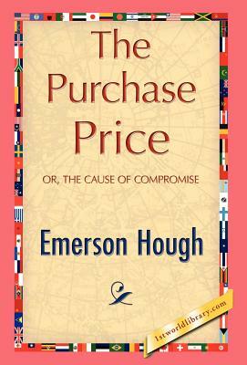 The Purchase Price by Emerson Hough, Hough Emerson Hough