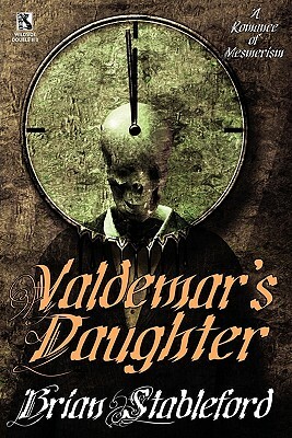 Valdemar's Daughter / The Mad Trist (Wildside Double #10) by Brian Stableford