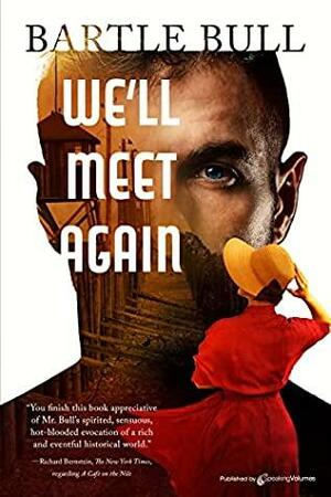 We'll Meet Again by Bartle Bull, Bartle Bull