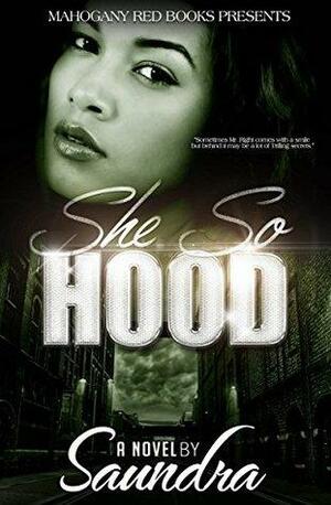 She So Hood by Saundra