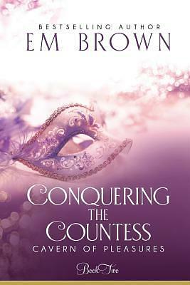 Conquering the Countess by Em Brown