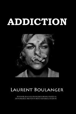 Addiction by Laurent Boulanger