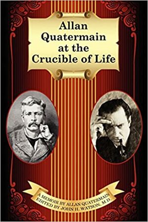 Allan Quatermain at the Crucible of Life by Thos. Kent Miller