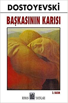 Başkasının Karısı by Fyodor Dostoevsky