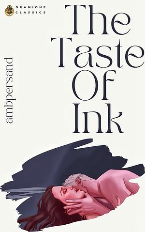 The Taste of Ink by ambpersand, ambpersand
