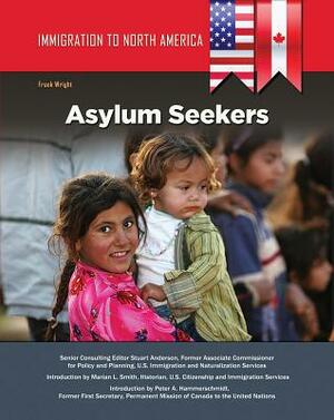 Immigration to North America: Asylum Seekers by Frank Wright