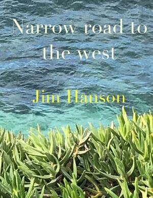 Narrow road to the west by Jim Hanson