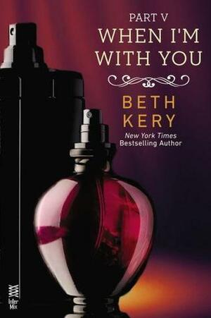 When I'm with You: When You Submit by Beth Kery