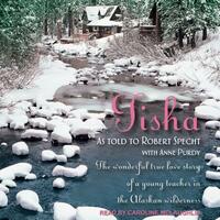 Tisha: The Story of a Young Teacher in the Alaskan Wilderness by Robert Specht, Anne Purdy