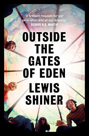 Outside The Gates Of Eden by Lewis Shiner