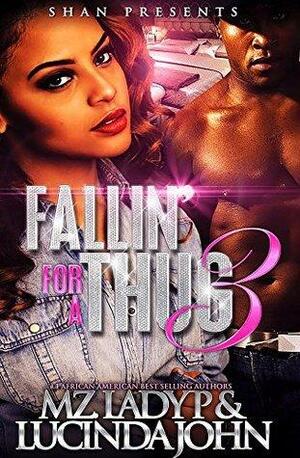 Fallin' For a Thug 3 by Lucinda John, Mz. Lady P.