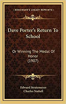 Dave Porter's Return To School Or, Winning The Medal Of Honor by Edward Stratemeyer