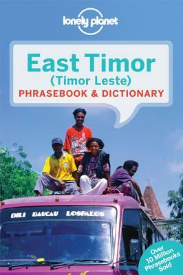 Lonely Planet East Timor Phrasebook & Dictionary by Alexandre Vital Tilman, John Hajek, Lonely Planet