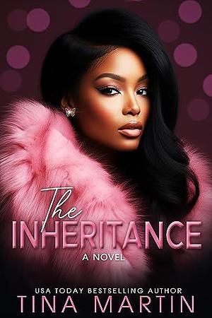 The Inheritance by Tina Martin, Tina Martin