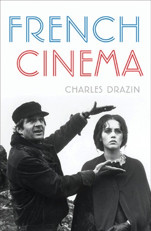 French Cinema by Charles Drazin