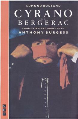 Cyrano de Bergerac: Translated by Anthony Burgess by Brian Hooker, Edmond Rostand