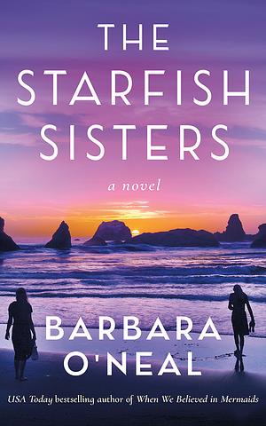 The Starfish Sisters by Barbara O'Neal