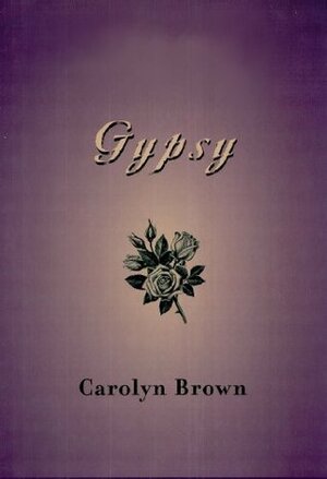 Gypsy by Carolyn Brown