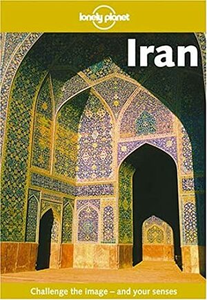 Iran by Paul Greenway, Lonely Planet, Pat Yale, Anthony Ham