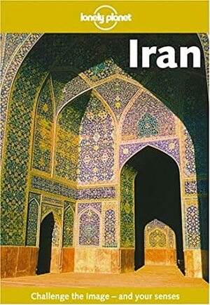 Iran by Pat Yale, Paul Greenway, Anthony Ham, Lonely Planet