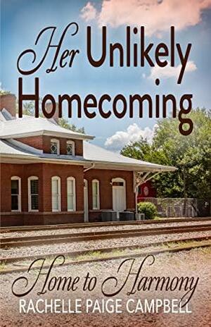 Her Unlikely Homecoming by Rachelle Paige Campbell