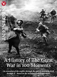 A History of the Great War in 100 Moments by Vera Brittain