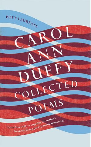 Collected Poems by Carol Ann Duffy