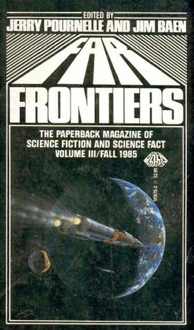 Far Frontiers 3: Fall 1985 by Jerry Pournelle, Jim Baen