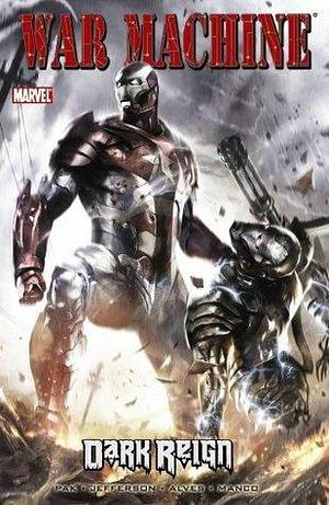 War Machine Vol. 2: Dark Reign (War Machine by Wellinton Alves, Greg Pak