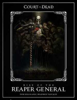 Court of the Dead: Rise of the Reaper General by Fabian Schlaga, Corinna Bechko, Tom Gilliland, Roubicek