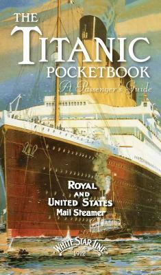 The Titanic Pocketbook: A Passenger's Guide by John Blake