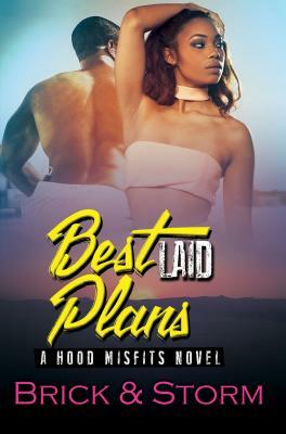 Best Laid Plans: A Hood Misfits Novel by Storm, Brick