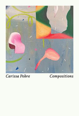 Compositions by Carissa Pobre