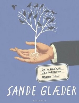 Sande glæder by Stian Hole, Lars Saabye Christensen