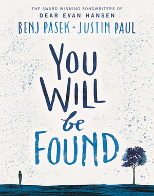 You Will Be Found by Benj Pasek, Justin Paul