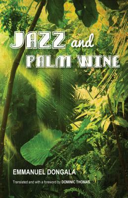 Jazz and Palm Wine by Dominic Thomas, Emmanuel Dongala