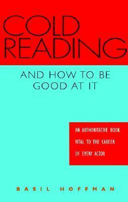 Cold Reading & How to Be Good at It by Basil Hoffman