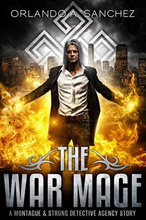The War Mage by Orlando A. Sanchez