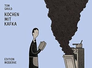 Kochen mit Kafka by Tom Gauld
