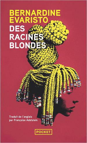 Des racines blondes by Bernardine Evaristo