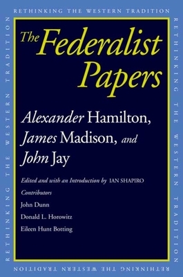 The Federalist Papers by Alexander Hamilton, James Madison