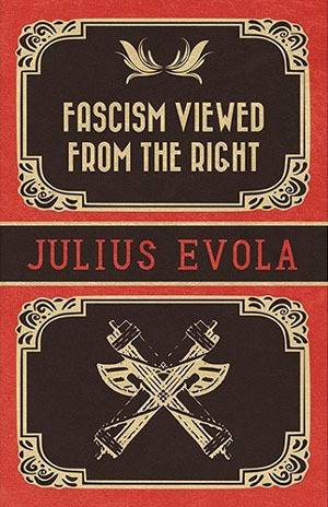 Fascism Viewed from the Right by E. Christian Kopff, John B. Morgan, Julius Evola