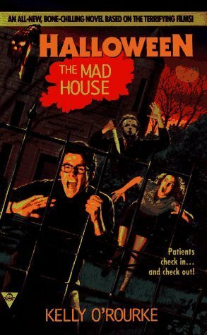 The Mad House by Kelly O'Rourke