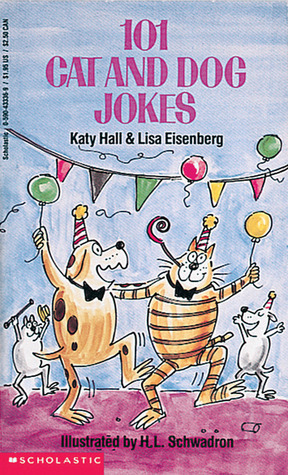 101 Cat And Dog Jokes by Lisa Eisenberg, Katy Hall