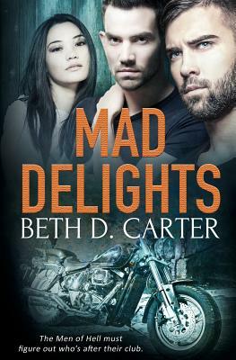 Mad Delights by Beth D. Carter